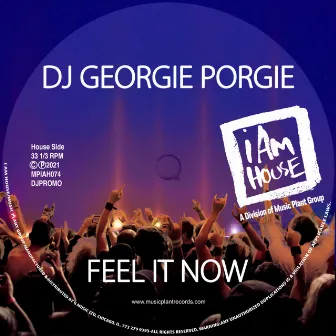 Feel It Now by DJ Georgie Porgie