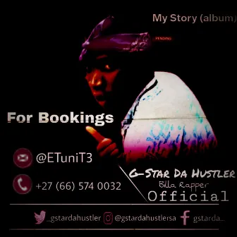 My Story by G-Star Da Hustler Billa Rapper Official