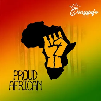 Proud African by Osagyefo