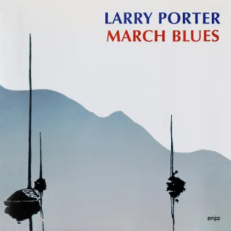 March Blues by Larry Porter