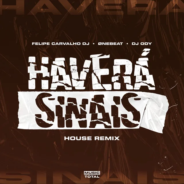 Haverá Sinais - House Remix