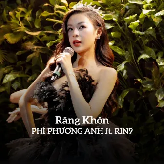 Răng Khôn (MeMe Remix) by Phí Phương Anh