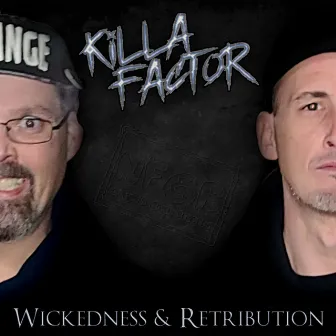 Wickedness & Retribution by Killa Factor