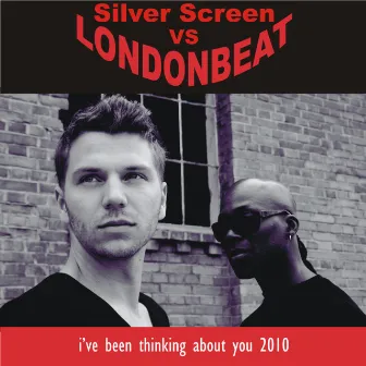 I've Been Thinking About You 2010 by Londonbeat