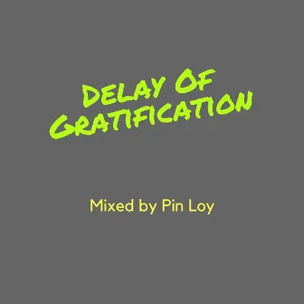 Delay of Gratification by Songwriters Academy of Norway