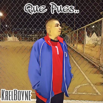 Que Pues by KrelBoyne