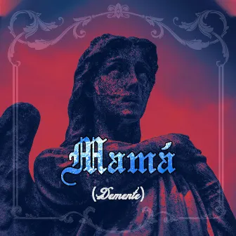 Mamá by Demente (TF MXC)