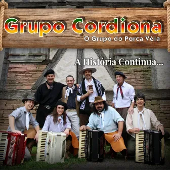 A História Continua... by Grupo Cordiona