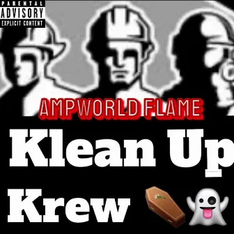 Klean Up Krew by Ampworld Flame