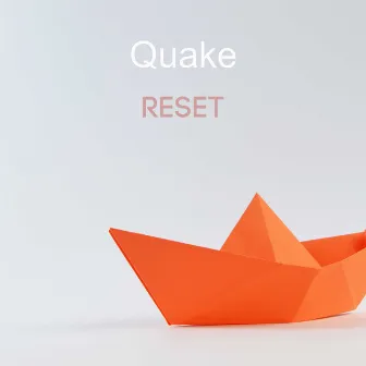 Reset by Quake