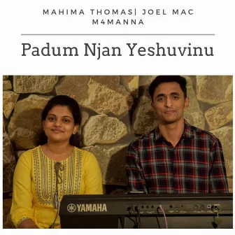 Padum Njan Yeshuvinu by Joel Mac