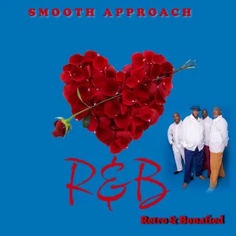 R&B Retro & Bonafied by Smooth Approach