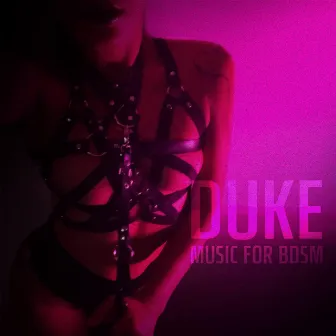 MUSIC FOR BDSM by DUKE