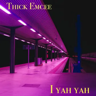 I Yah Yah by Thick Emcee