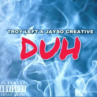 DUH! by Jayso Creative