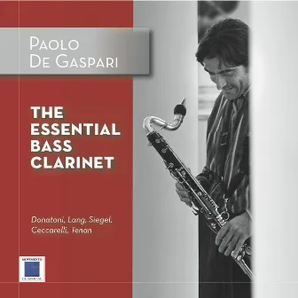 The Essential Bass Clarinet by Paolo De Gaspari