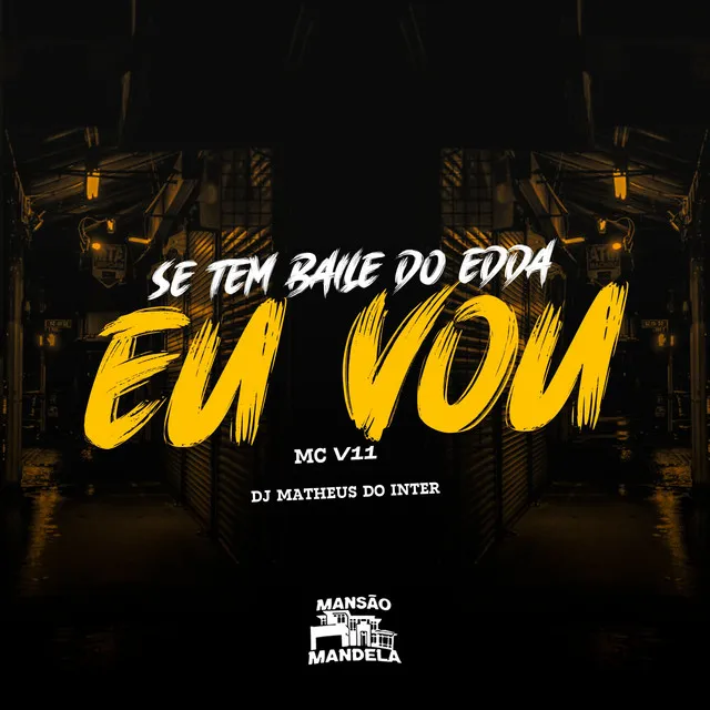 Se Tem Baile do Edda Eu Vou