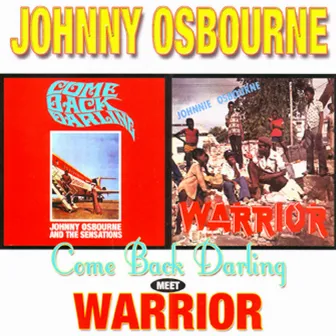 Come Back Darling Meets Warrior by Johnny Osbourne