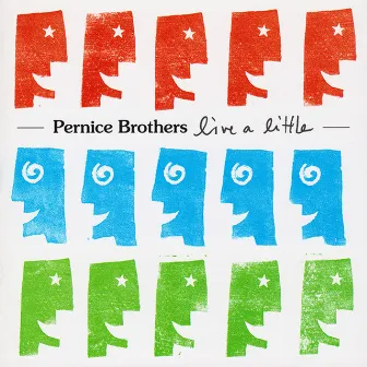 Live A Little by Pernice Brothers