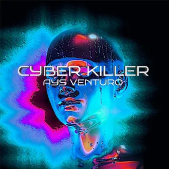 Cyber Killer by Ays Venturo