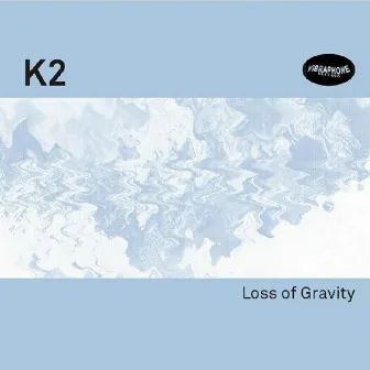 Loss Of Gravity by K2