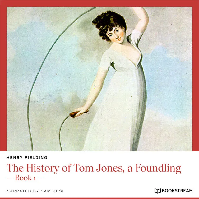 The History of Tom Jones, a Foundling [Book 1 (Unabridged)]