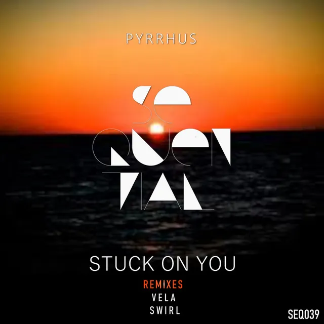 Stuck On You - Vela Remix