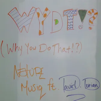 W.Y.D.T!? by Unknown Artist