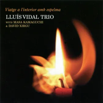 Viatge a L'interior Amb Espelma by LLuis Vidal Trio