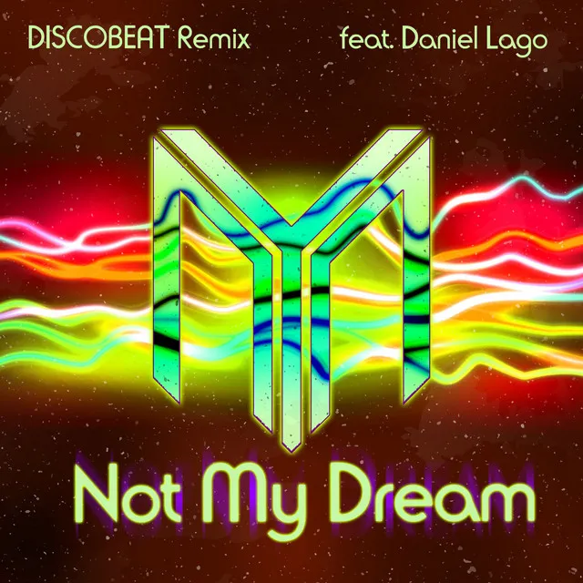 Not My Dream - Discobeat Remix