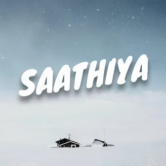 Saathiya by JG