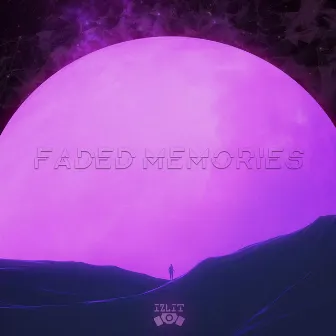 Faded Memories by Izlit