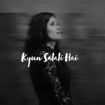 Kyun Satati Hai by Shayra Apoorva