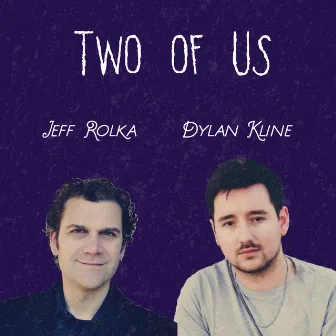 Two of Us by Dylan Kline