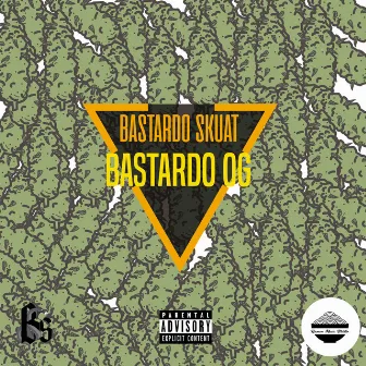 Bastardo OG by Bastardo Skuat