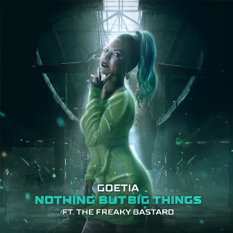 Nothing but Big Things by Goetia