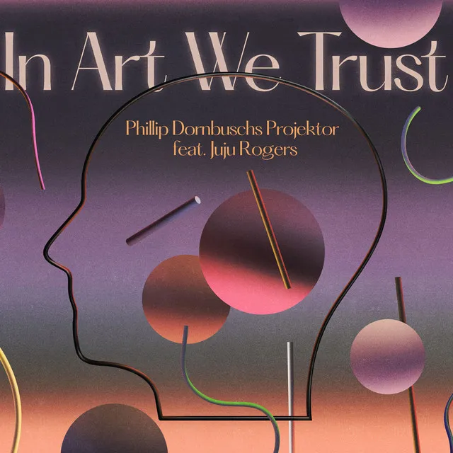 In Art We Trust (feat. JuJu Rogers)