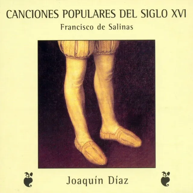 Canciones Populares Del Siglo XVI. Francisco de Salinas