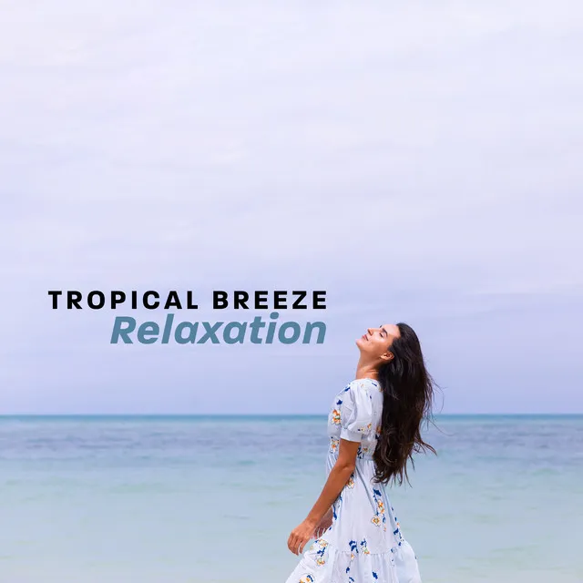 Tropical Breeze Relaxation: Soothing Hawaii Beach Relaxation