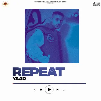 Repeat by Yaad