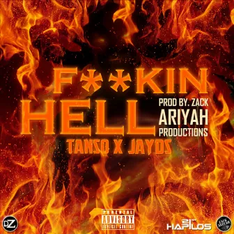 Fuckin Hell (feat. Jayds) - Single by Tanso