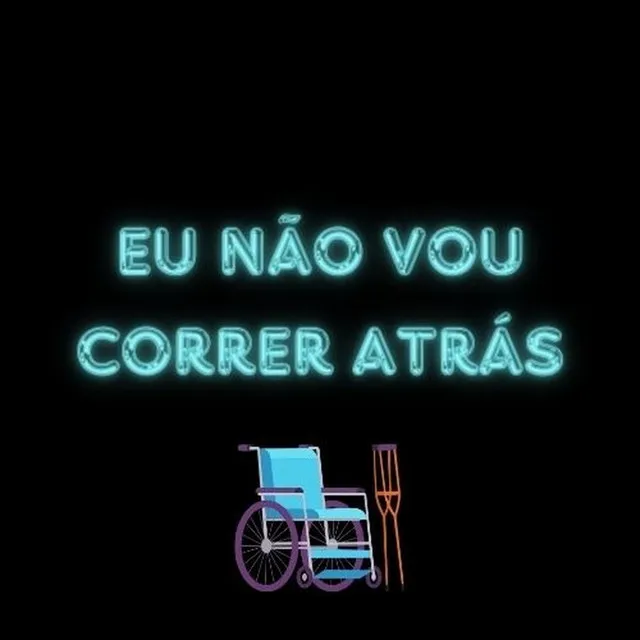 Eu Não Vou Correr Atrás