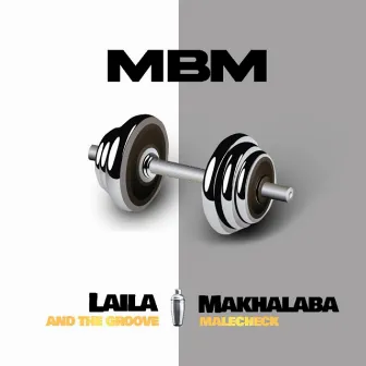 MBM by Laïla And The Groove