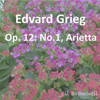 Op. 12: No. 1, Arietta by Jill Bramwell