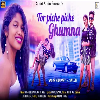 Tor Piche Piche Ghumna (Nagpuri) by Kappu Nayak