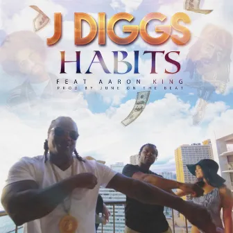 Habits (feat. Aaron King) by J-Diggs