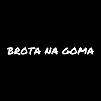 BROTA NA GOMA, HOJE VOU MACETAR by Dj Tchouzen