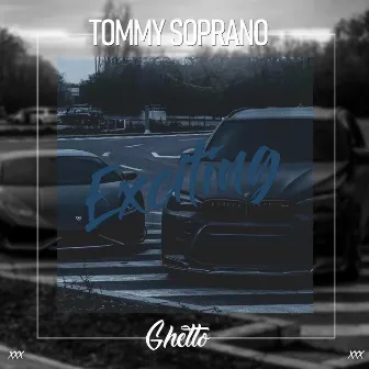 Exciting by Tommy Soprano