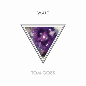 Wait by Tom Goss