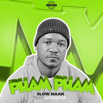 PHAM PHAM by Slow Maan